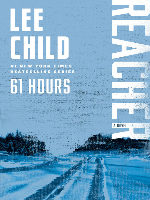 Title details for 61 Hours by Lee Child - Available